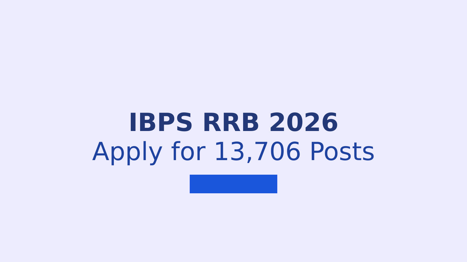 IBPS RRB Recruitment 2026: Apply for 13,706 Clerk and Officer Vacancies