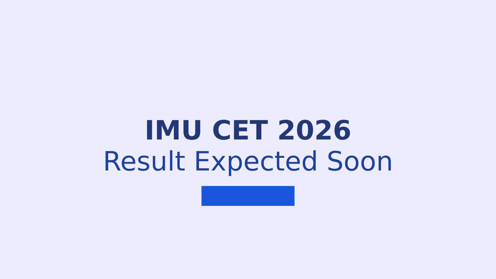 IMU CET 2026 Result: Rank Card Portal Goes Live, Results Expected This Week
