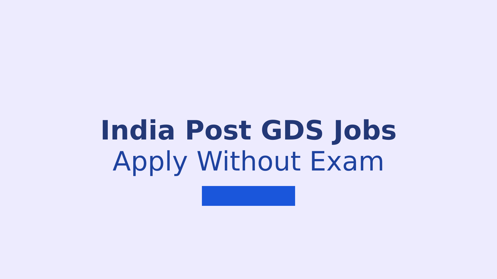 India Post GDS Recruitment 2026: Apply for 25,000 Plus Posts Without Exam