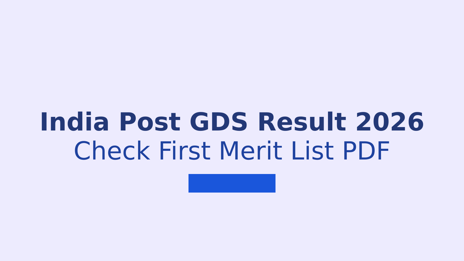 India Post GDS Result 2026: Check the First Merit List PDF and DV Details