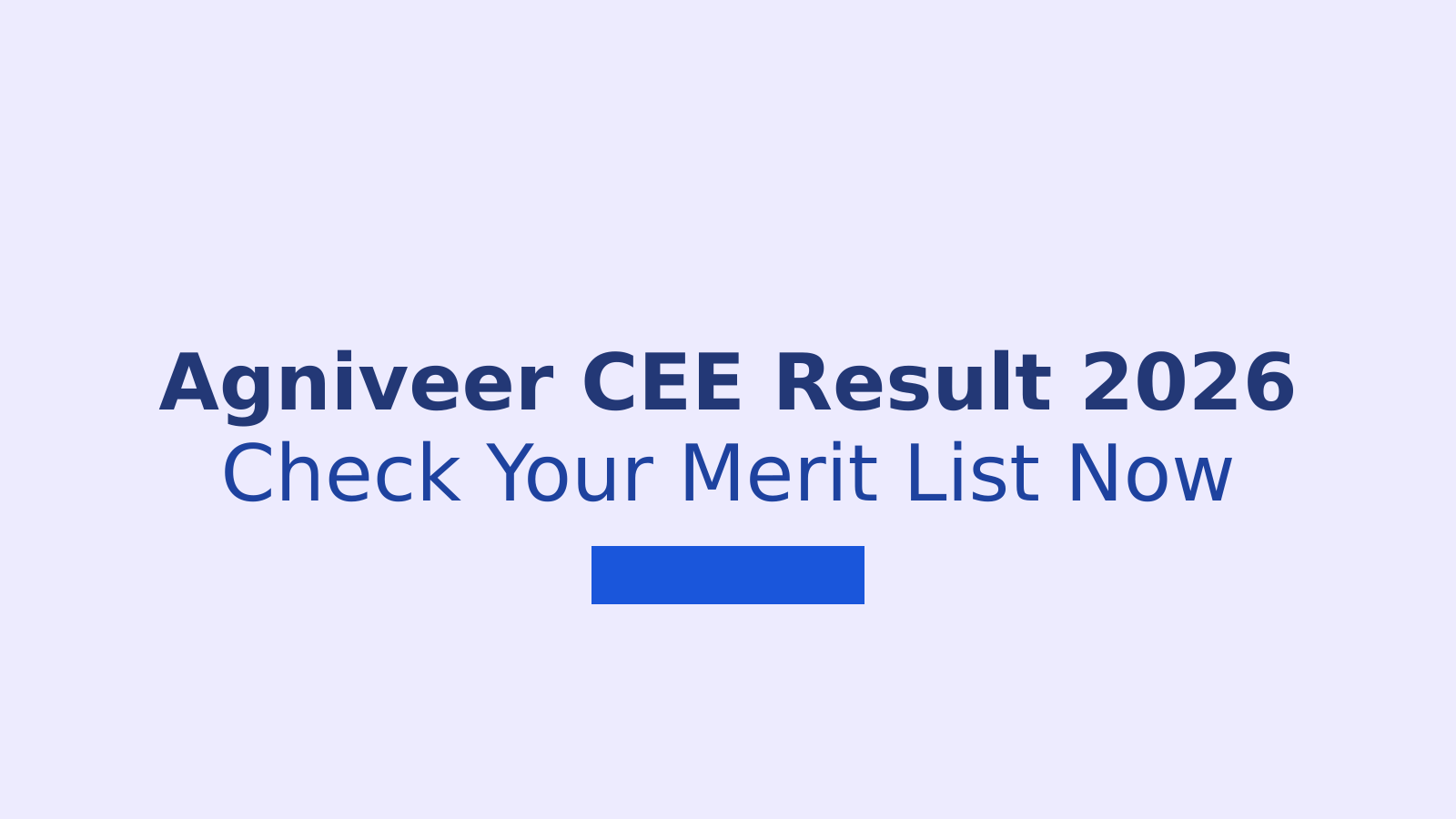Indian Army Agniveer CEE Result 2026: Complete Guide to Check Your Merit List