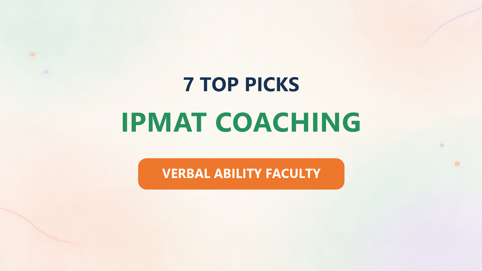 Top 7 IPMAT Coaching Institutes for 2027: Ranked by Verbal Ability Faculty