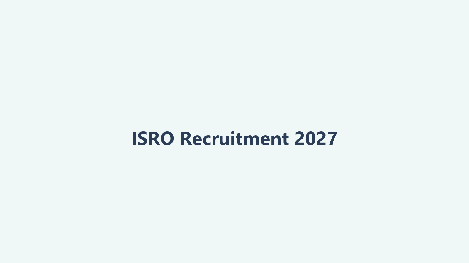 ISRO Recruitment 2027 Complete Guide: Latest Updates, Scientist Jobs, Coaching Institutes & Test Series