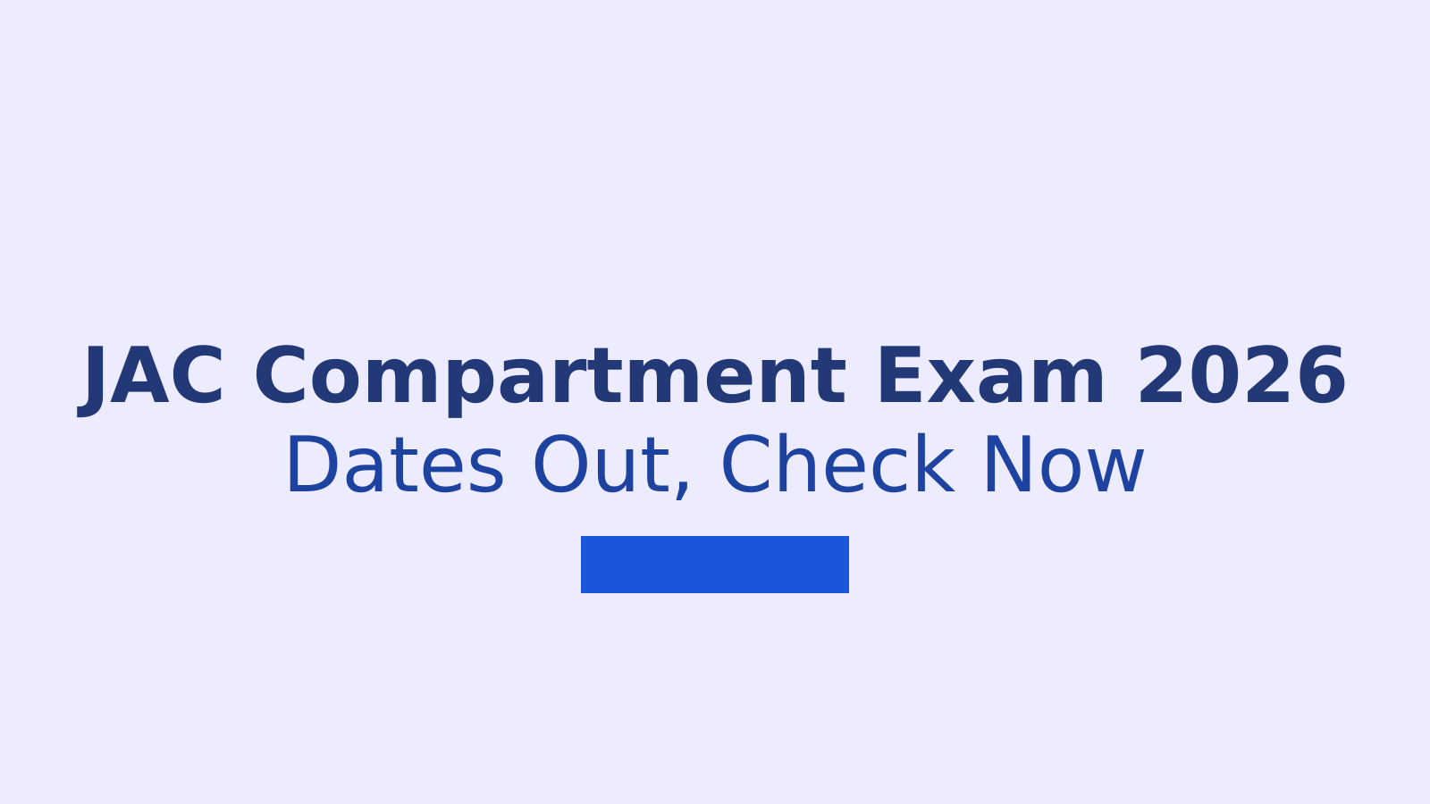 JAC Class 10, 12 Compartment Exam Date Sheet 2026 Released