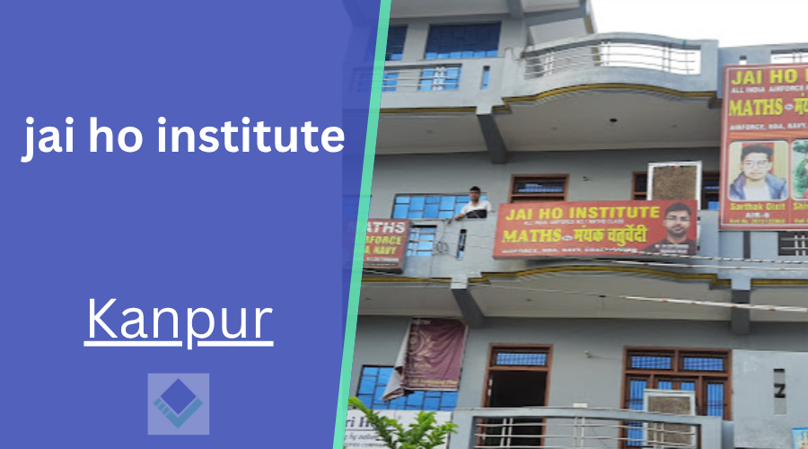 jai ho institute Kanpur 
