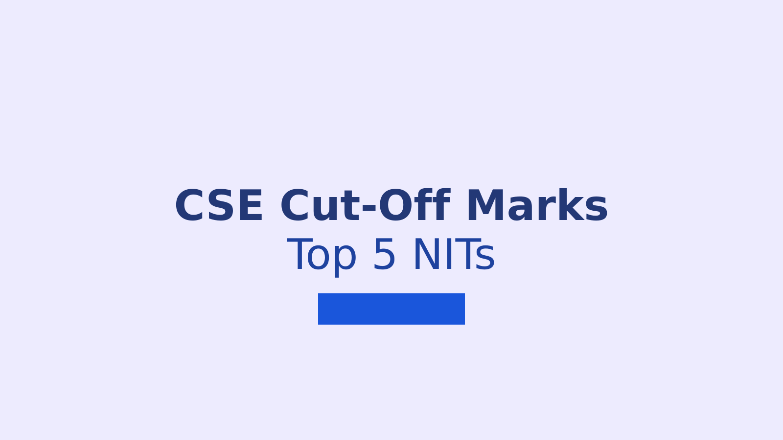 JEE Main 2026: Expected CSE Cut-Off Marks for Top 5 NITs