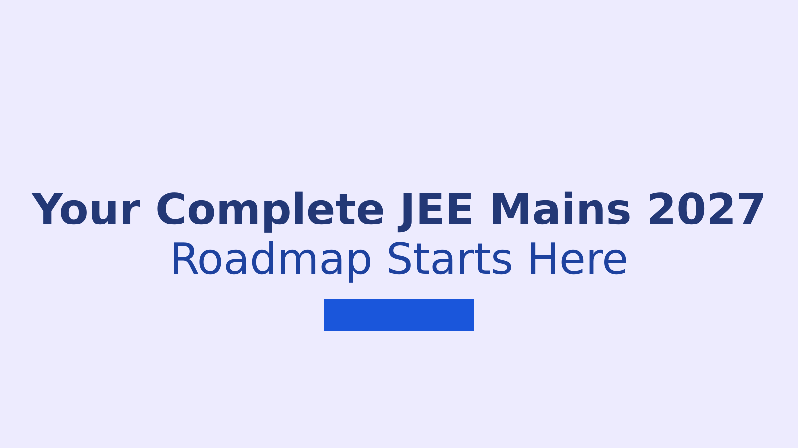 JEE Mains 2027: Exam Dates, Syllabus, Eligibility and Preparation Tips Explained