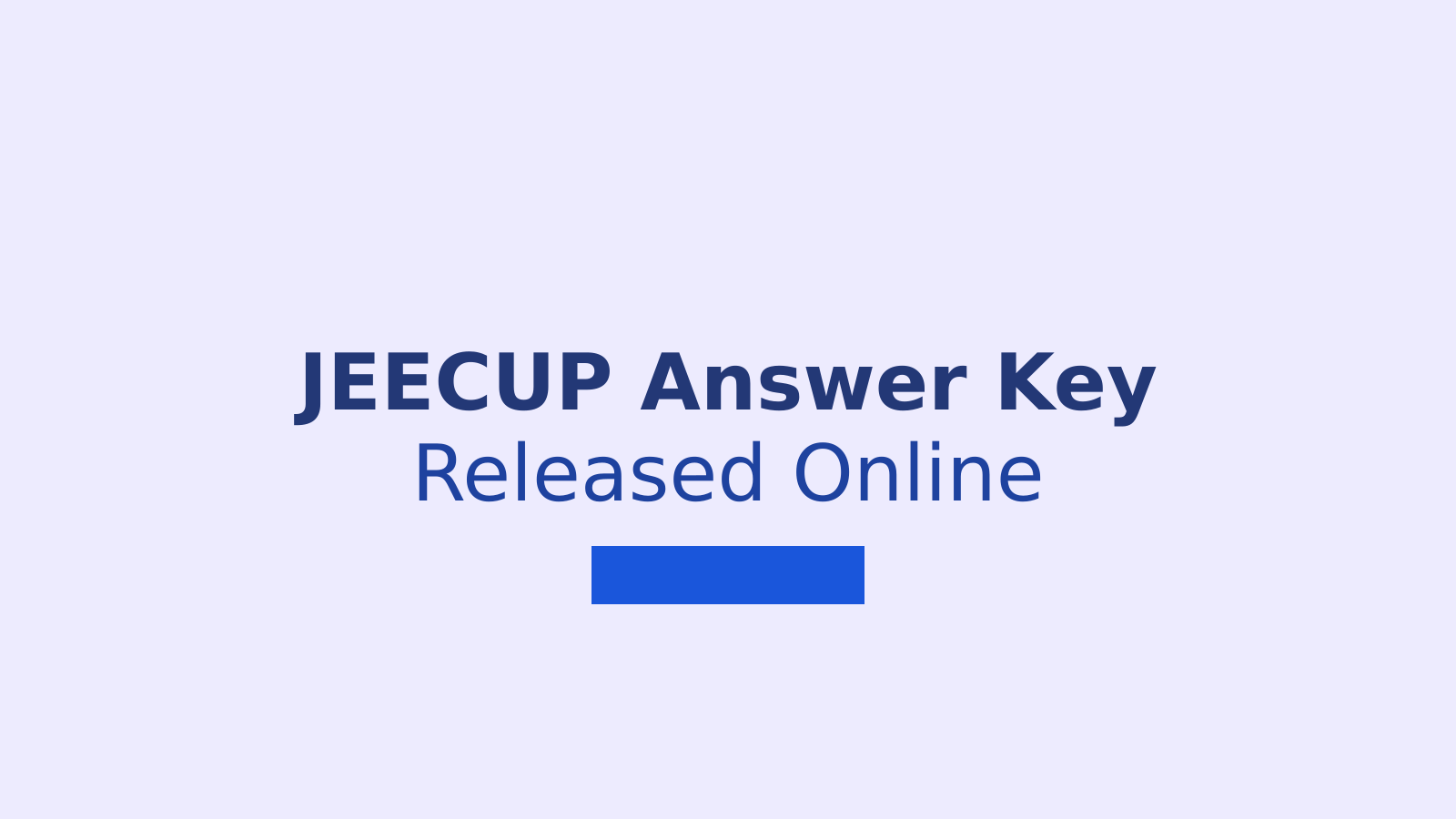 JEECUP 2025 Provisional Answer Key Released: How to Submit Objections Online