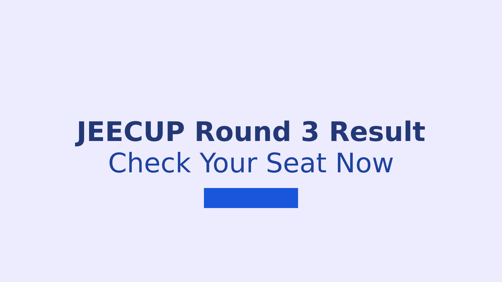 JEECUP 2026 Round 3 Seat Allotment: Check Result, Link and Cutoffs