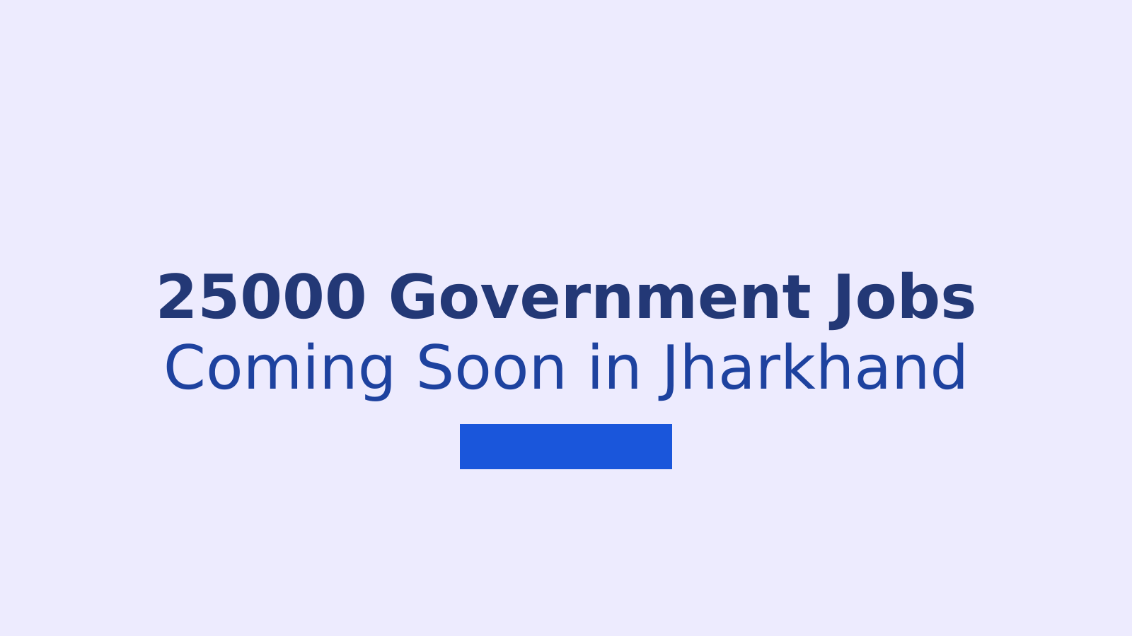 Jharkhand Plans to Fill 25000 Government Job Vacancies Soon