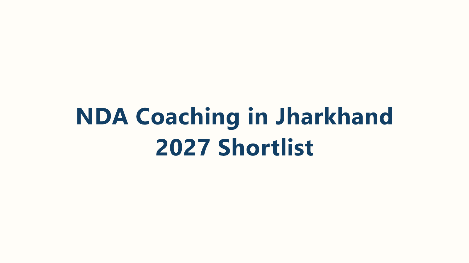 5 NDA Coaching Options for Students in Jharkhand: 2027 Shortlist
