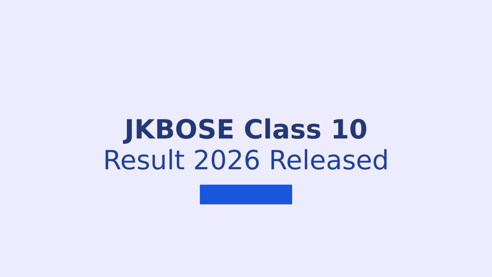 JKBOSE Class 10 Biannual Result 2026: Check Scorecard and Marks