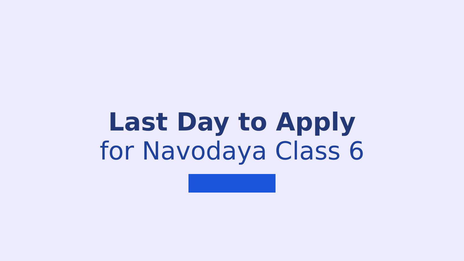 JNVST Class 6 Admission 2027-28: Last Date and Exam Details