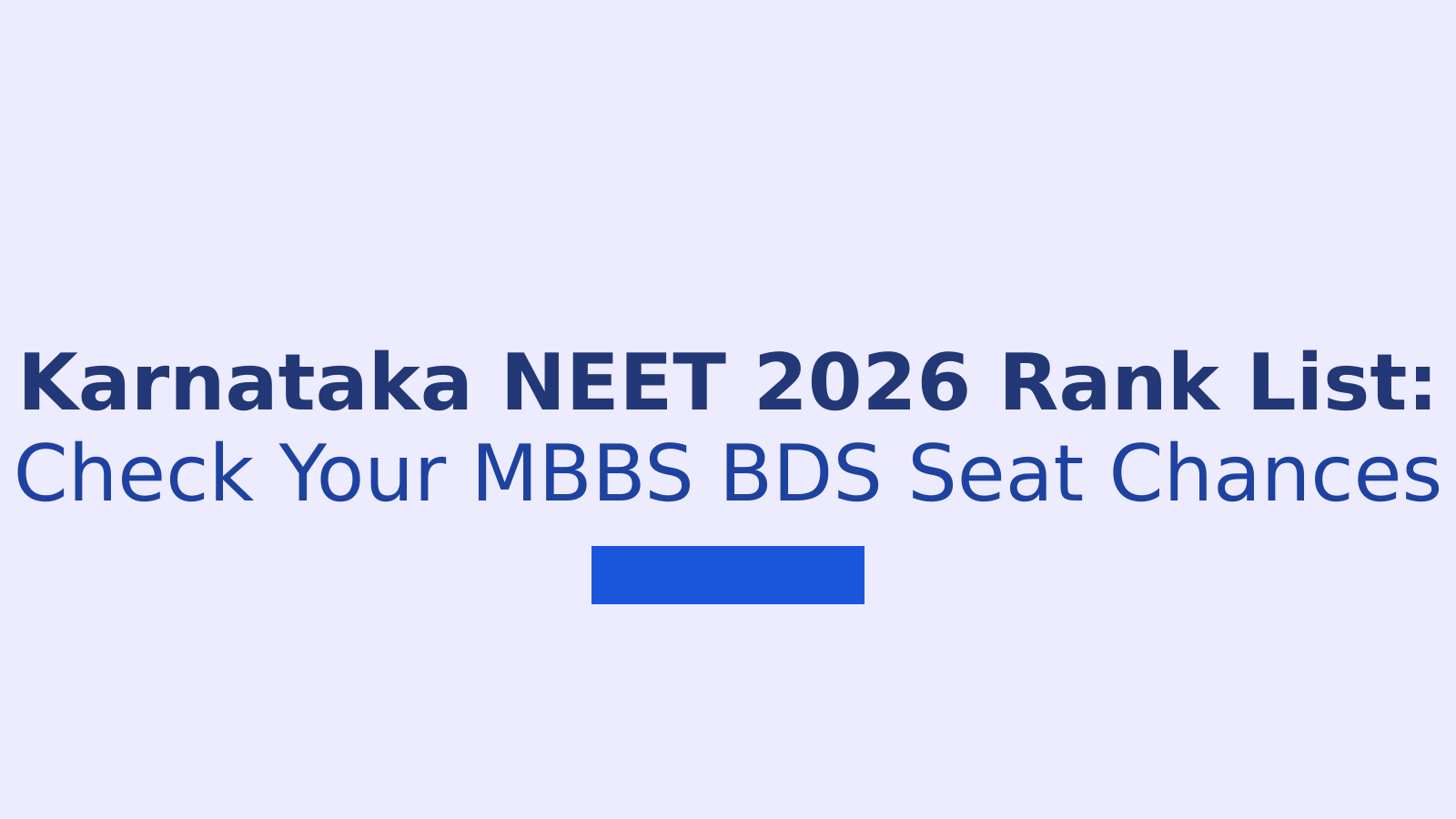 Karnataka NEET UG 2026 Rank List: Everything Students Should Know