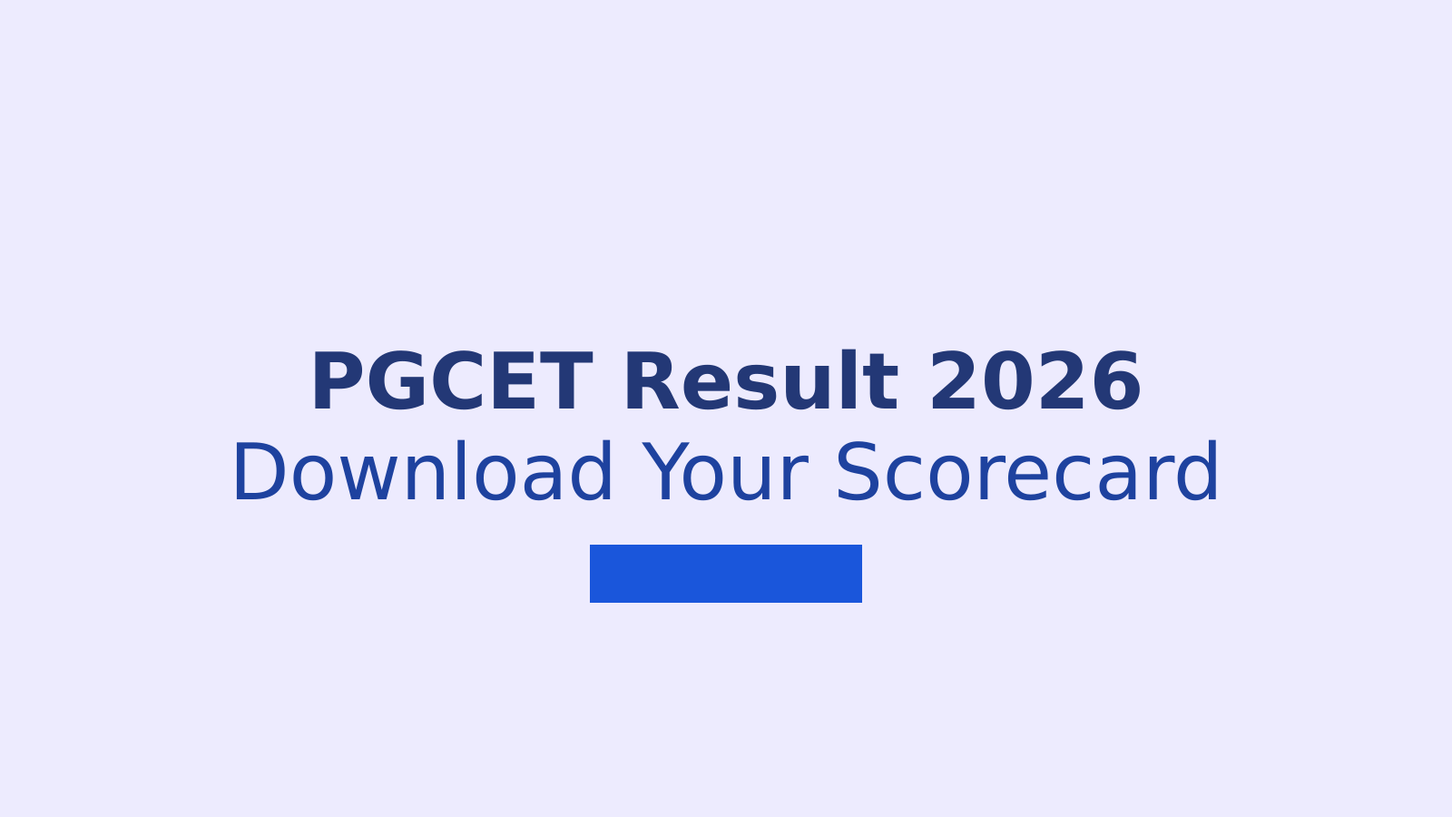 Karnataka PGCET Result 2026: Download Scorecard and Prepare for Counselling