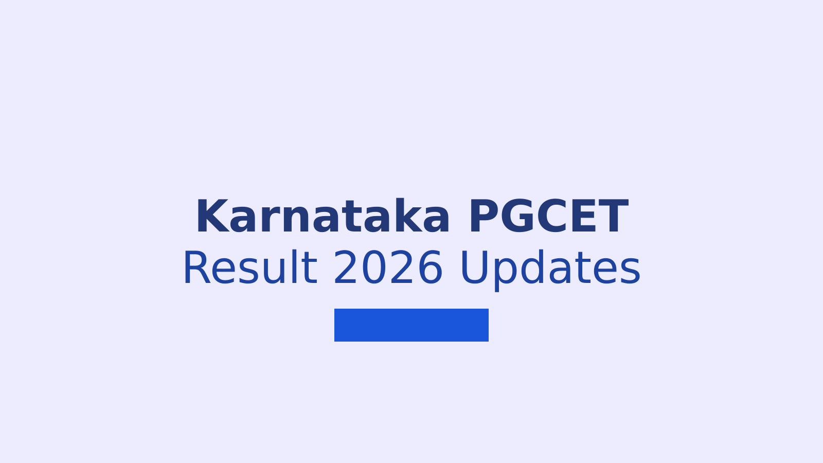 Karnataka PGCET Result 2026: Steps to Check Scorecard and Rank
