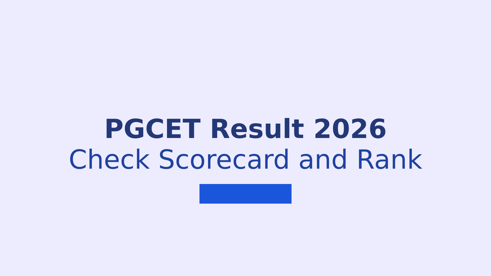 Karnataka PGCET Result 2026: Check Scorecard, Rank and Counselling Steps