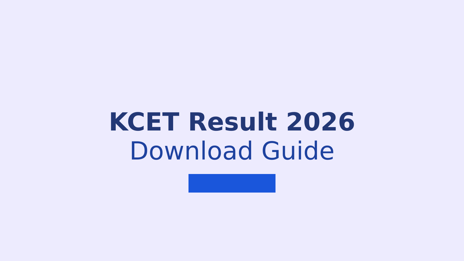 KCET Result 2026: How to Download Your Scorecard and What Happens Next