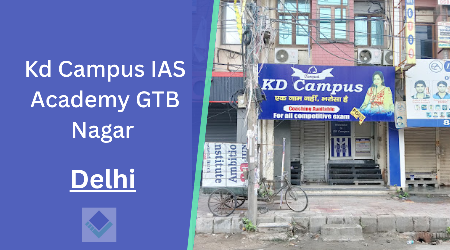 Kd Campus IAS Academy GTB Nagar Delhi