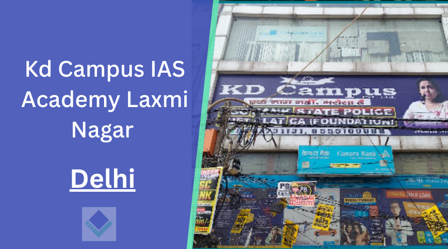Kd Campus IAS Academy Laxmi Nagar Delhi