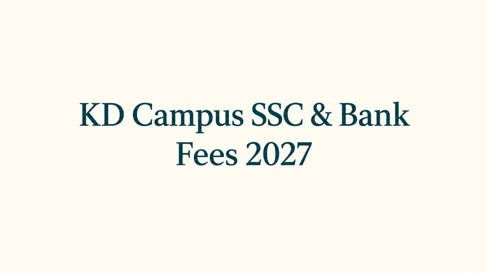 KD Campus SSC & Bank Fees 2027: Fee Structure, Batch Timings, Results & Reviews