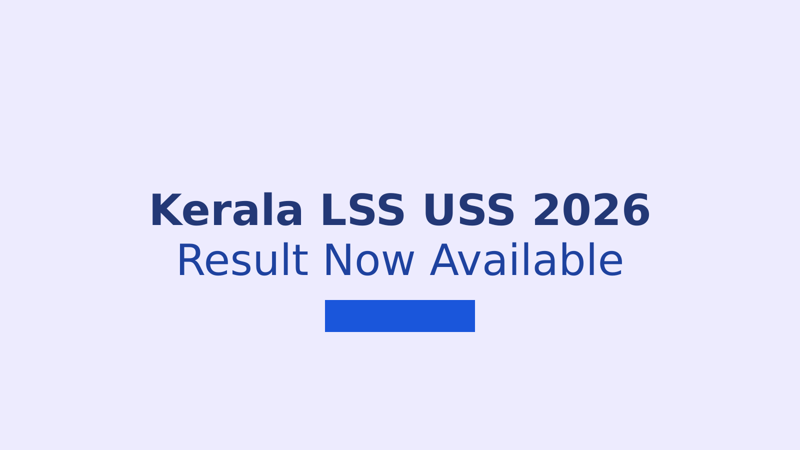 Kerala CM Kids LSS USS 2026 Result: How to Check Scores Online