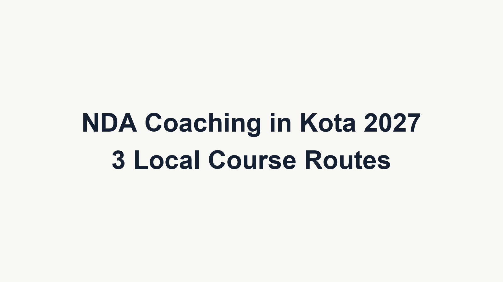 NDA Coaching in Kota 2027: 3 Local Course Routes