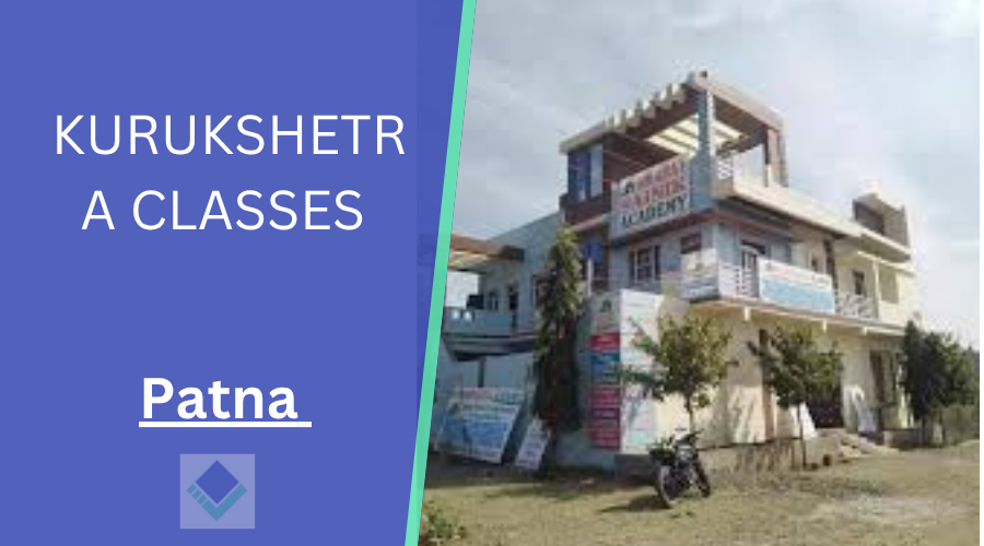 KURUKSHETRA CLASSES Patna 