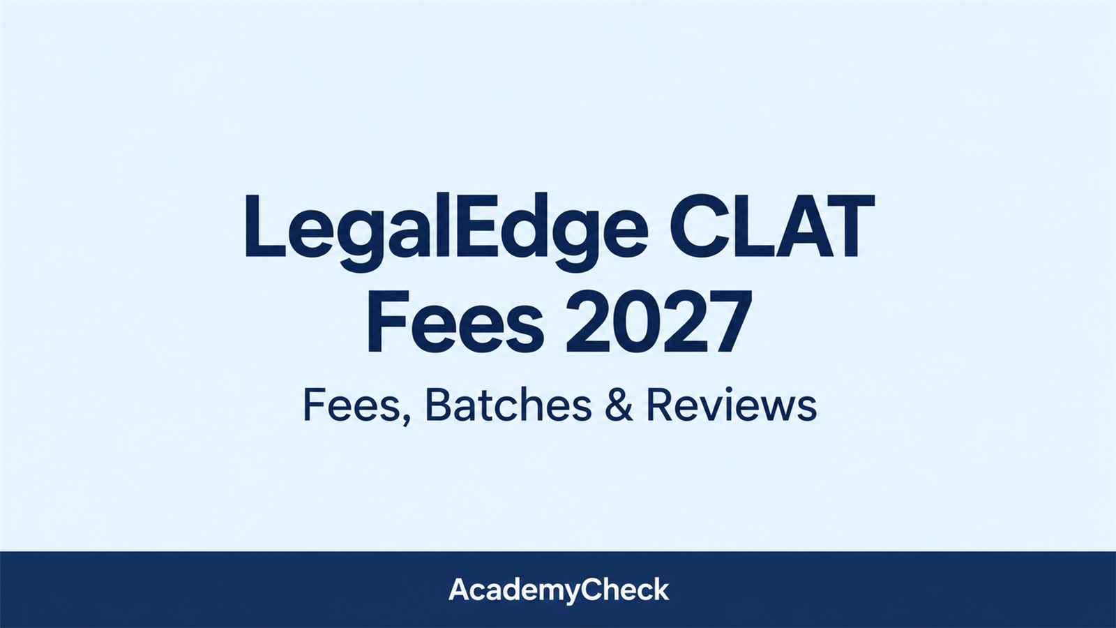 LegalEdge CLAT Fees 2027: Fee Structure, Batch Timings, Results & Reviews