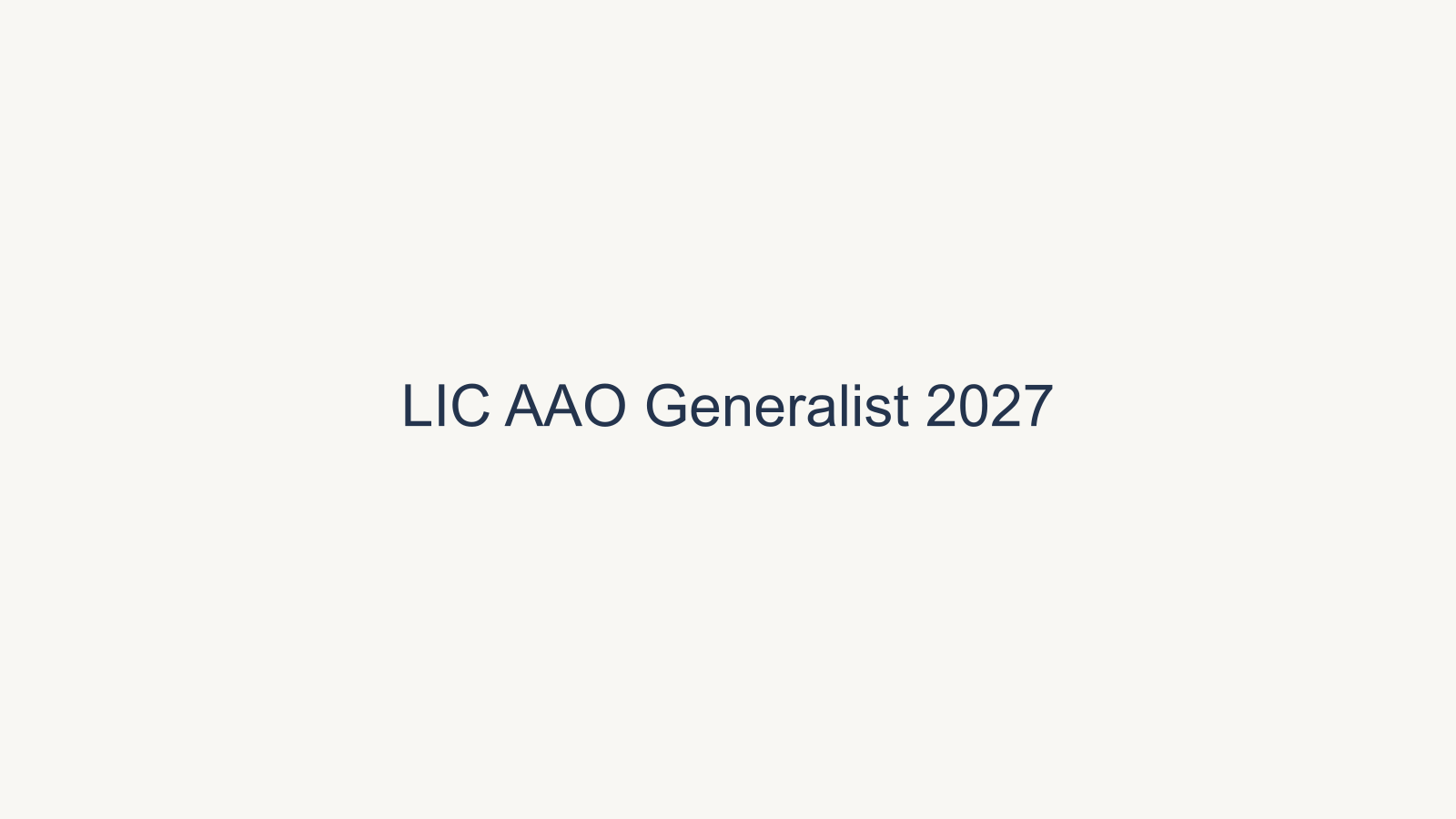 LIC AAO 2027 Complete Guide: Latest Updates, Eligibility, Salary, Best Coaching Institutes & Test Series