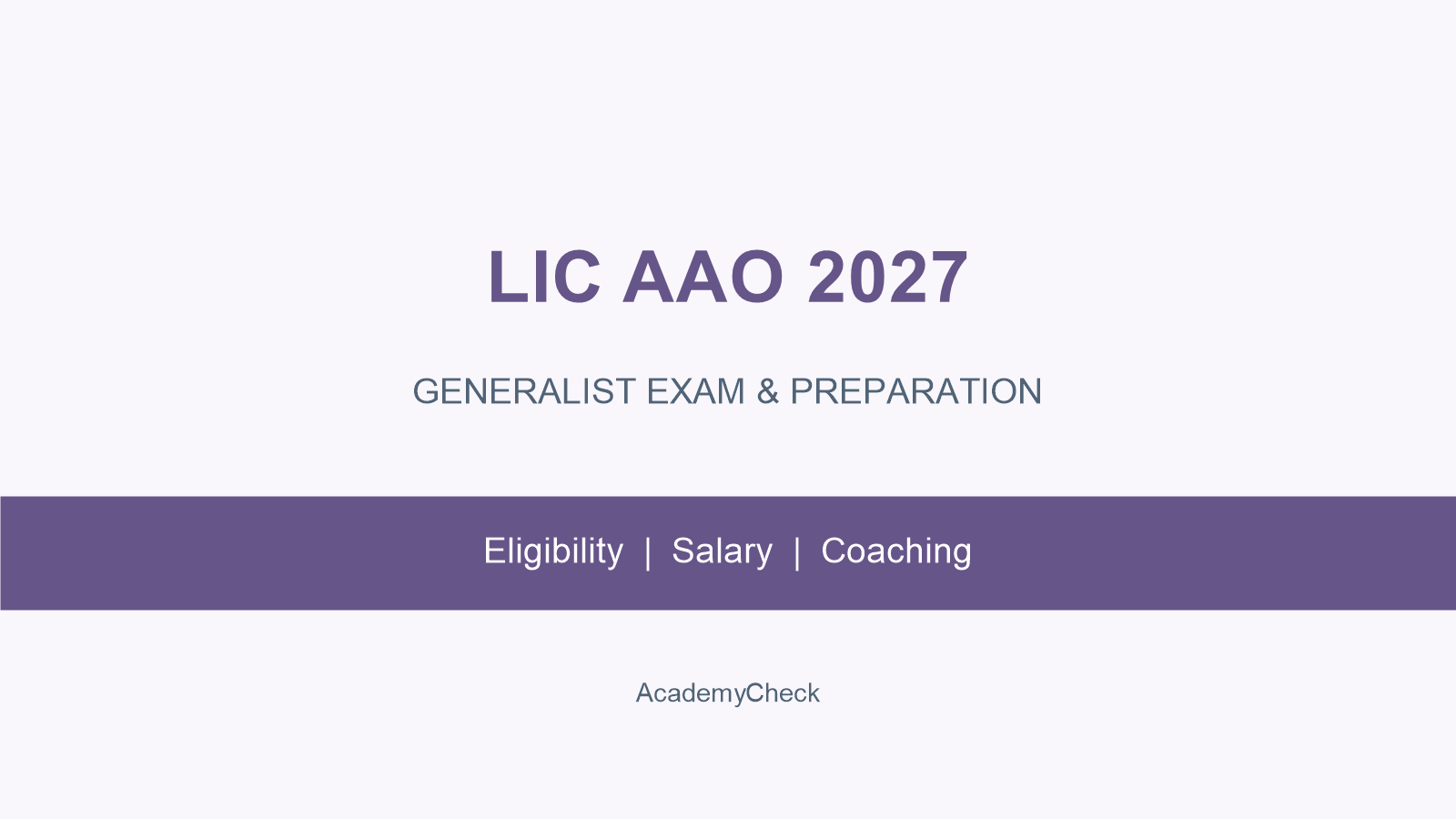 LIC AAO 2027 Complete Guide: Latest Updates, Eligibility, Salary, Best Coaching Institutes & Test Series