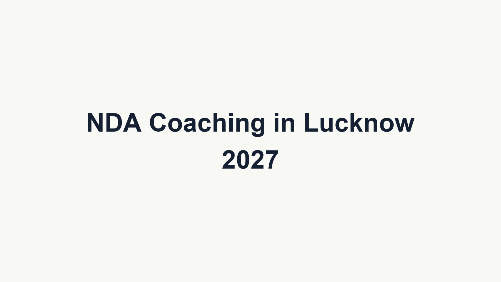 NDA Coaching in Lucknow 2027: 3 Local Routes Compared