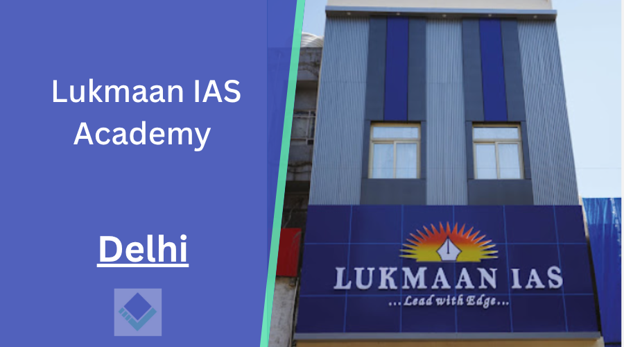 Lukmaan IAS Academy Delhi