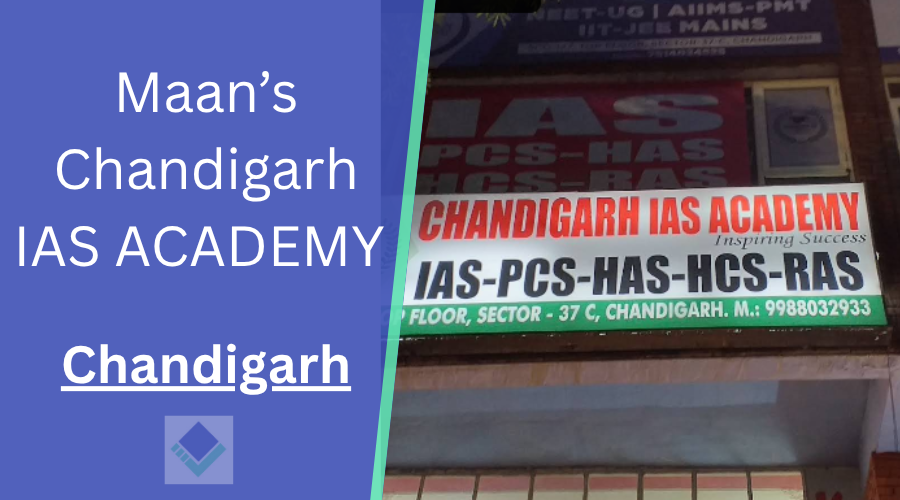 Maan’s Chandigarh IAS ACADEMY Chandigarh
