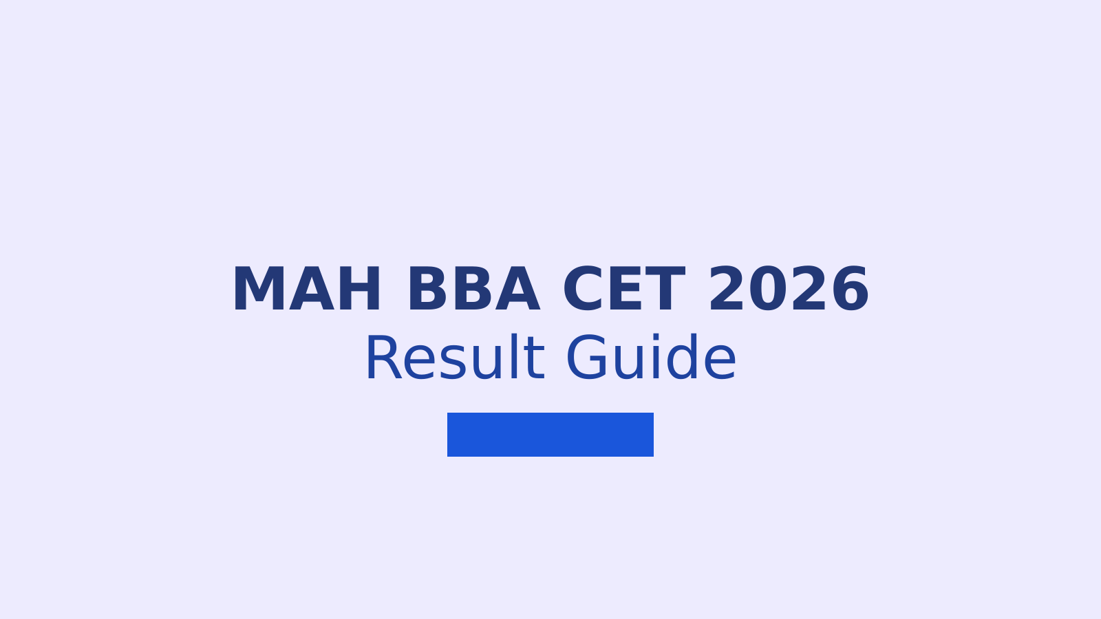 MAH BBA CET 2026 Result: Download Process, Cutoff Details and Next Steps