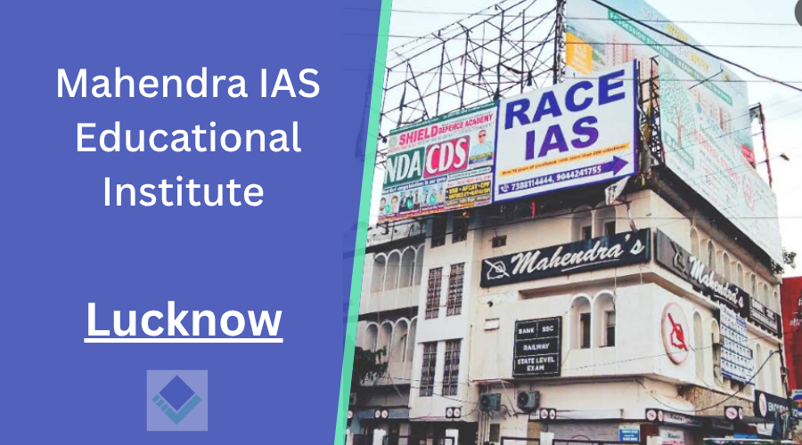 Mahendra IAS Educational Institute Lucknow