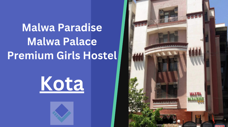 Malwa Paradise Malwa Palace Premium Girls Hostel Kota Rajasthan