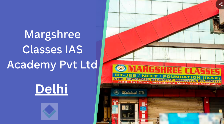 Margshree Classes IAS Academy Pvt Ltd Delhi