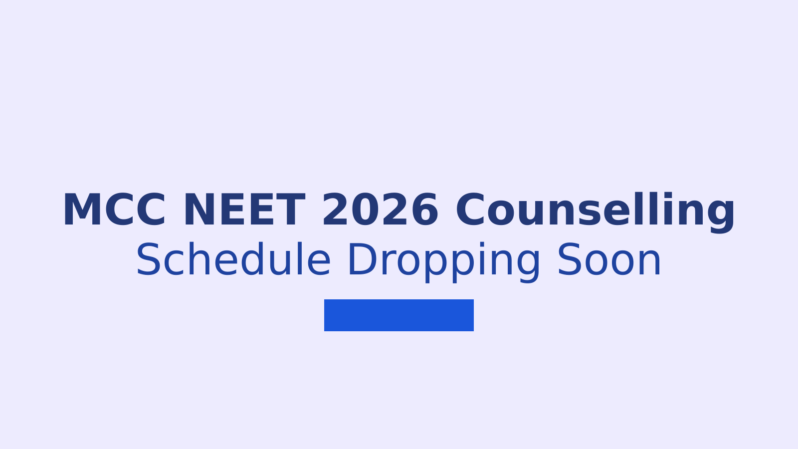 MCC NEET 2026 Counselling: Schedule, Fees, Documents and Cut-offs