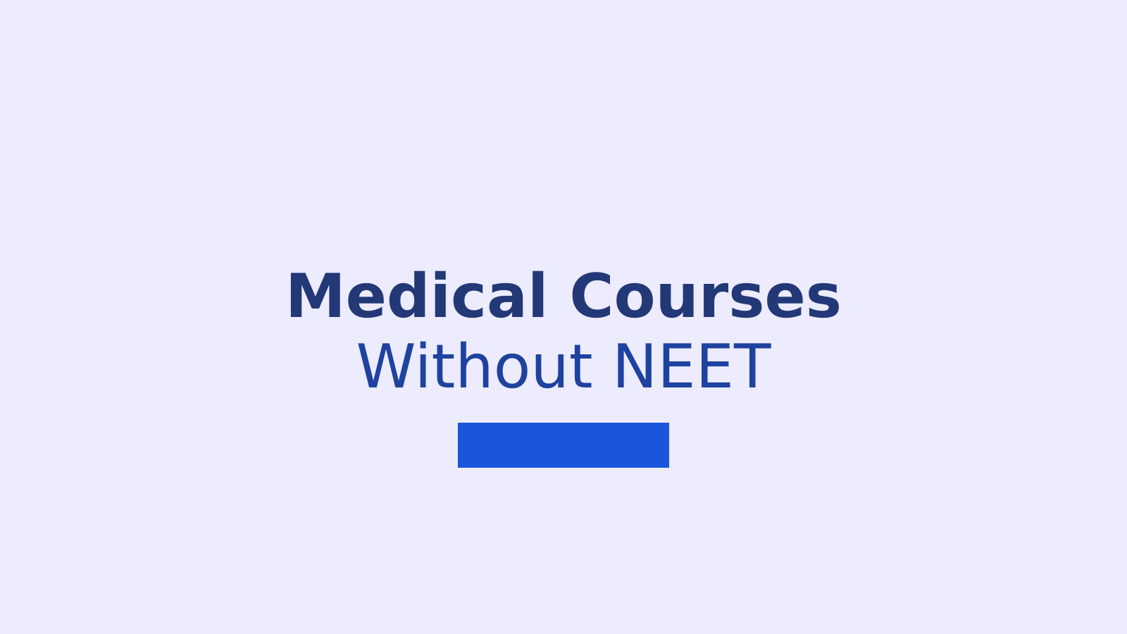 Medical Courses Without NEET After 12th: Eligibility, Fees and Career Options