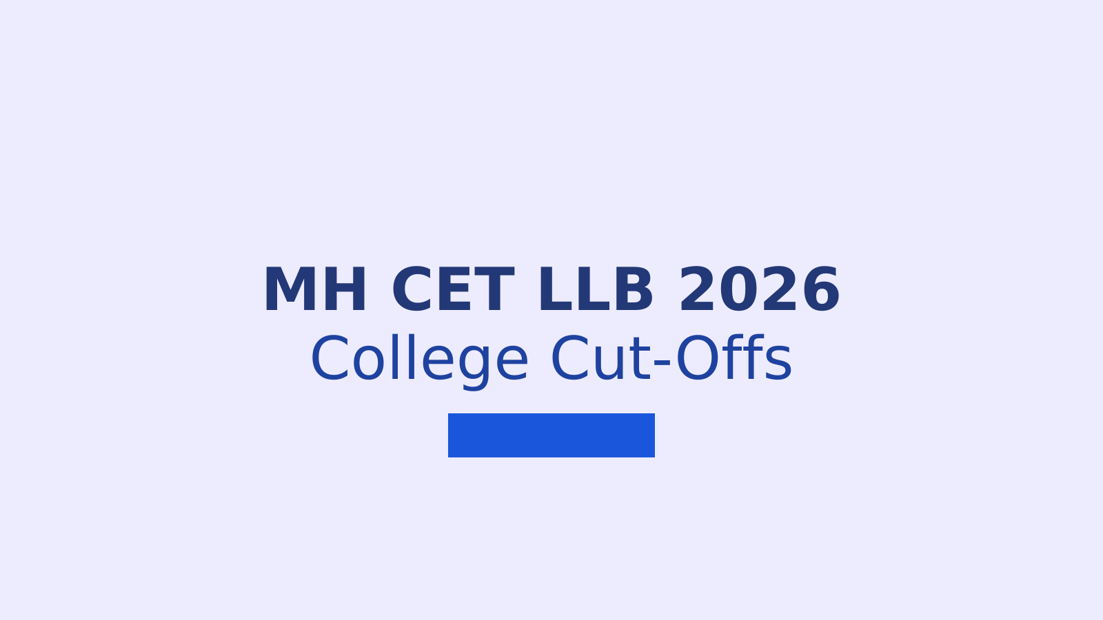 MH CET 3-Year LLB 2026 Cut-Offs for Top Colleges: What You Need to Know