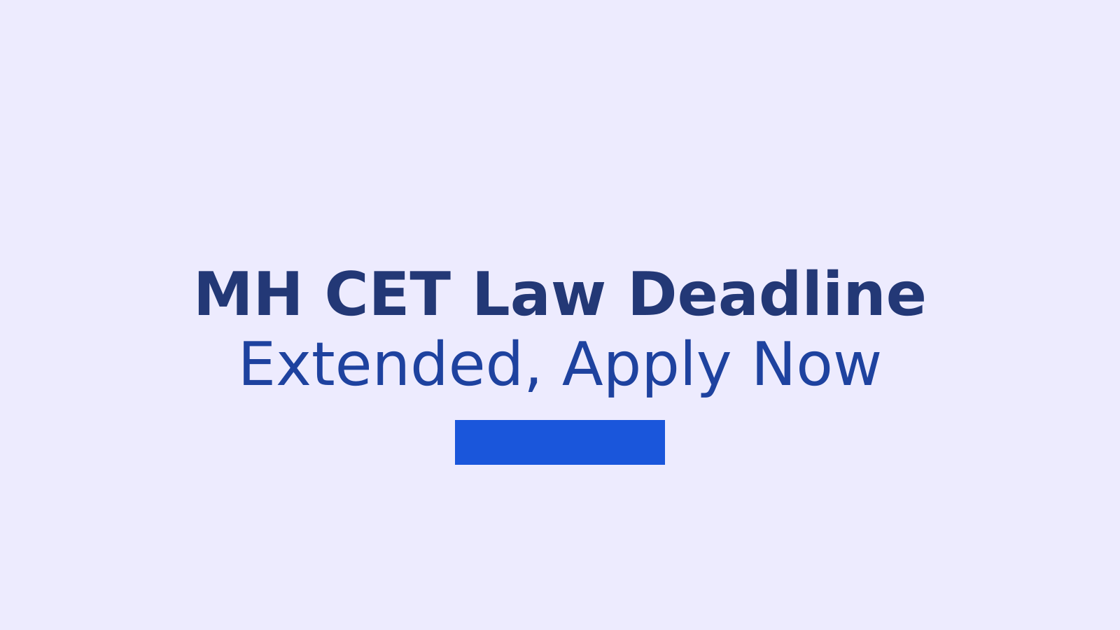 MH CET Law 2026 3-Year LLB Counselling Deadline Extended to July 13
