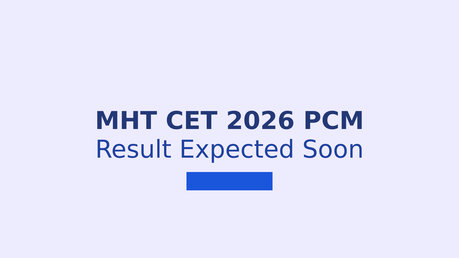 MHT CET 2026 Result for PCM First Attempt: How to Check Your Scorecard