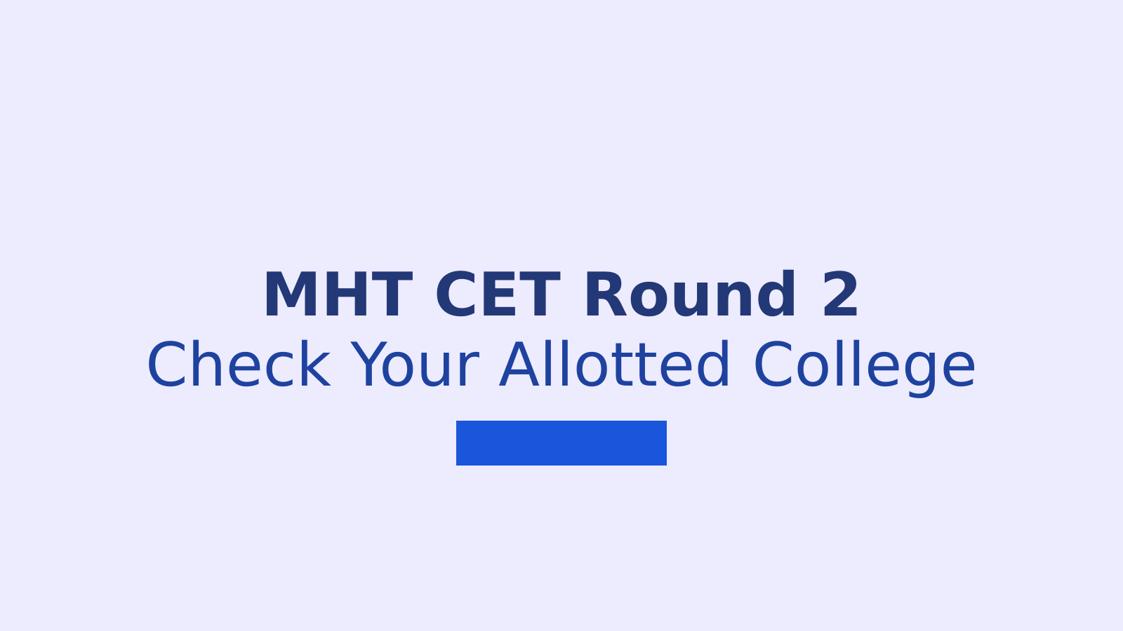 MHT CET CAP Round 2 Seat Allotment 2026: Check College and Admission Steps