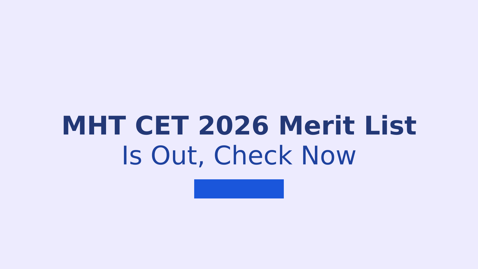 MHT CET 2026 Merit List: Steps To Check And Download