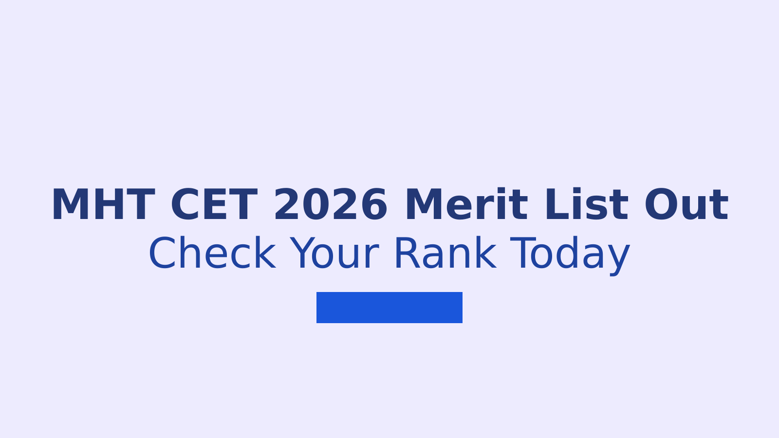 MHT CET Merit List 2026 Released: Check Your Rank Now