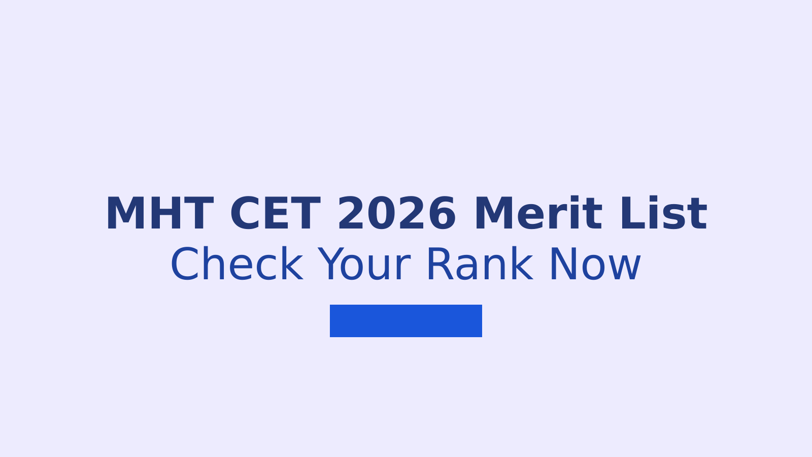 MHT CET Provisional Merit List 2026: Check Rank and Next Steps