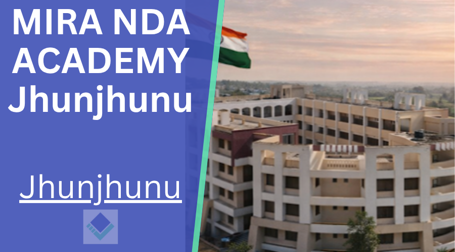 MIRA NDA ACADEMY Jhunjhunu