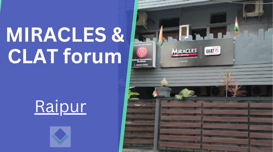 MIRACLES & CLAT forum  Raipur 