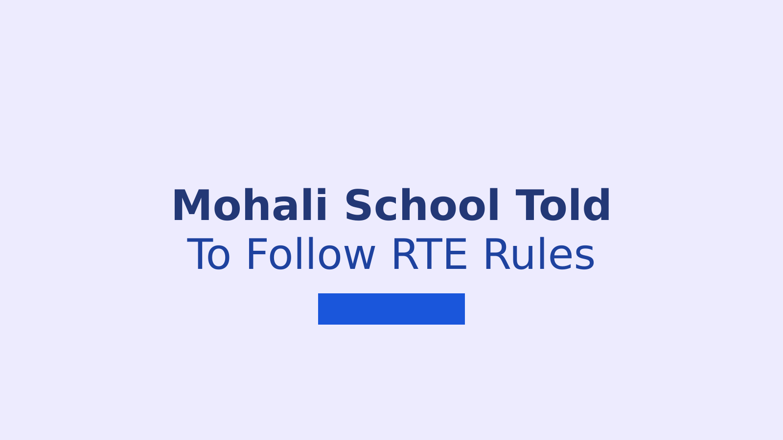 Mohali School Directed to Grant Admission Under the RTE Act